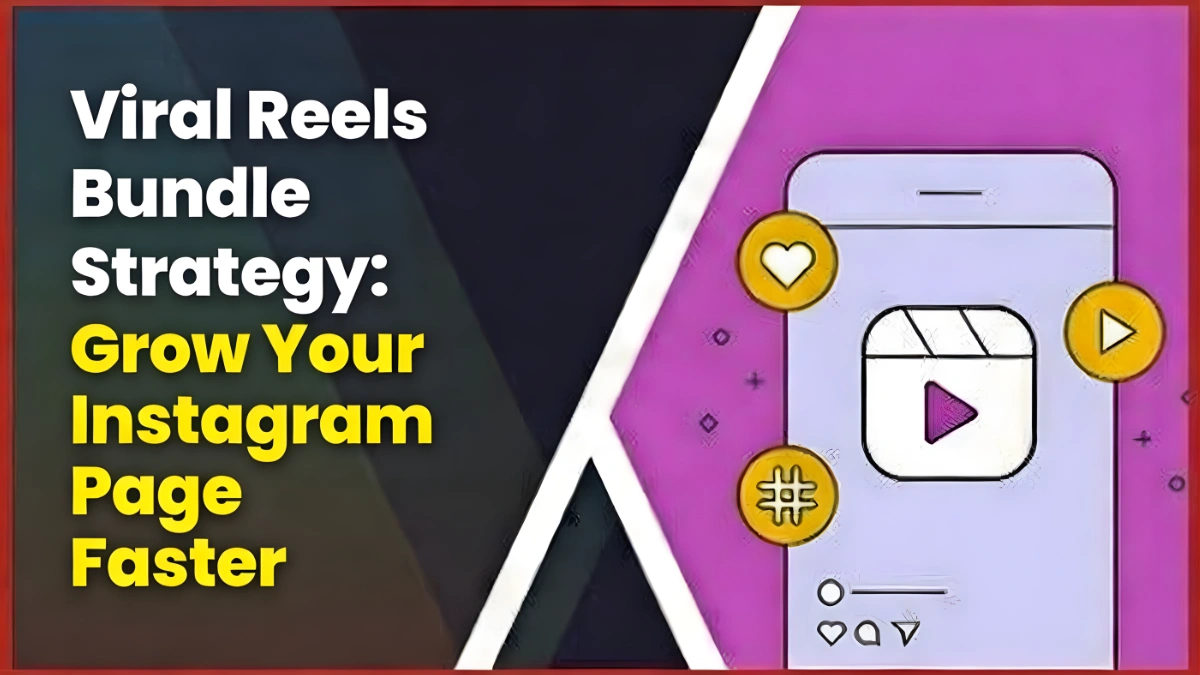 Viral Reels Bundle Strategy